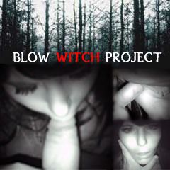 BLOW WITCH PROJECT