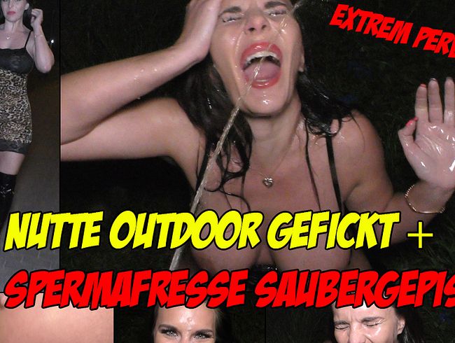 Extrem Pervers! Nutte Outdoor gefickt und Spermafresse saubergepisst